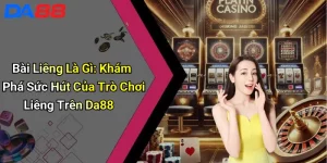 Bài Liêng Là Gì: Khám Phá Sức Hút Của Trò Chơi Liêng Trên Da88